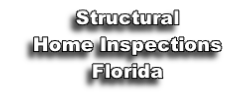 Structural
Home Inspections
Florida