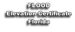 FLOOD
Elevation Certificate
Florida