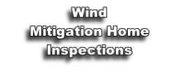 Wind
Mitigation Home Inspections