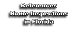 References
Home Inspections
in Florida