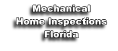 Mechanical
Home Inspections
Florida