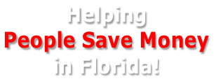 Helping People Save Money  in Florida!