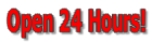 Open 24 Hours!
