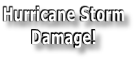 Hurricane Storm Damage!